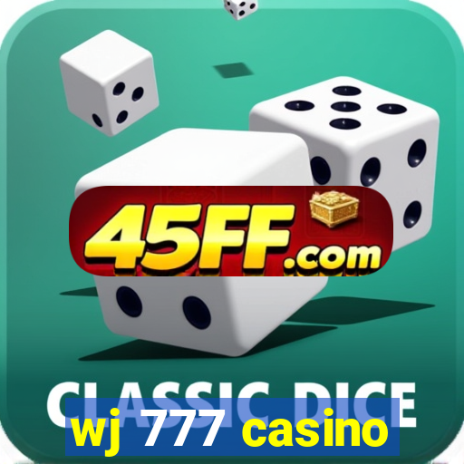 wj 777 casino